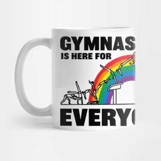 Gymnastics Is Here For Everyone Mug